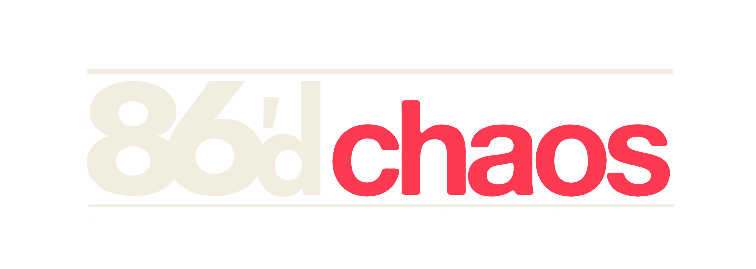 86'd Chaos