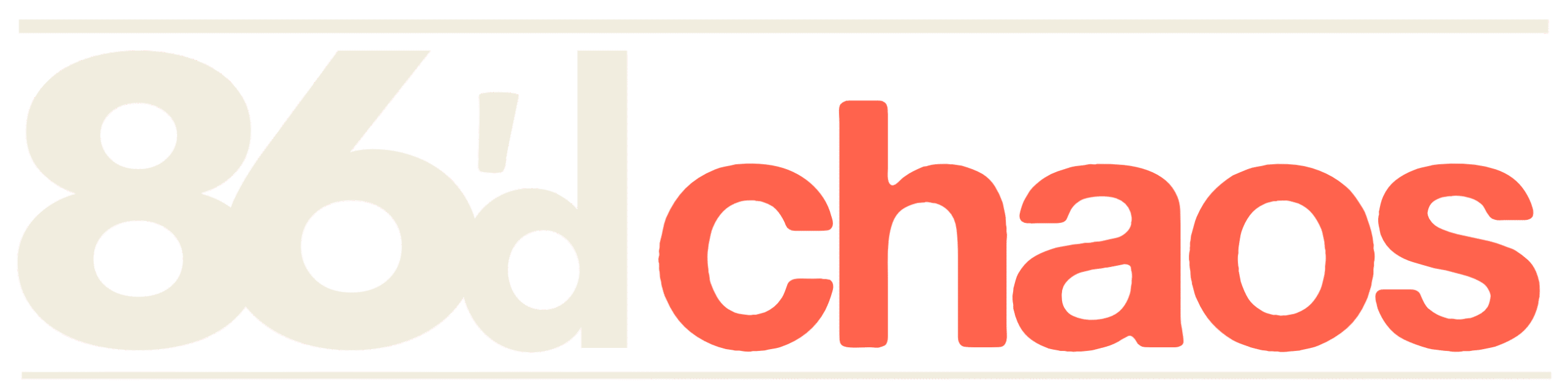 86'd Chaos